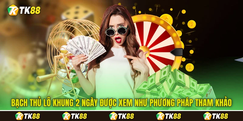 Bạch thủ lô khung 2 ngày&nbsp;được xem như phương pháp tham khảo