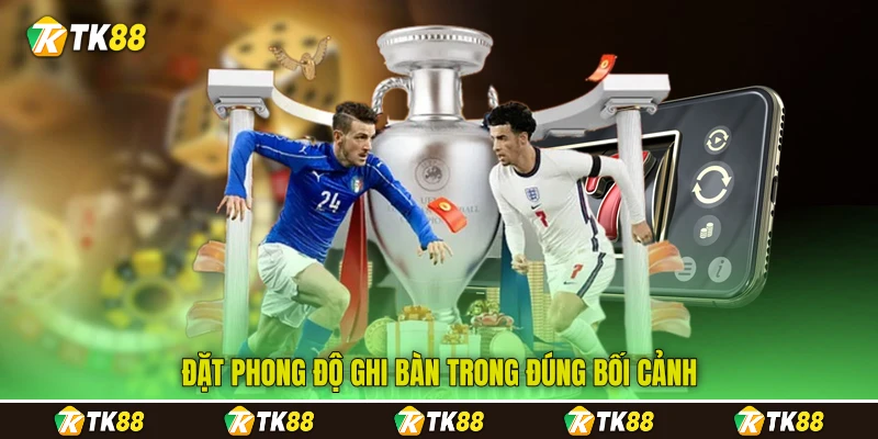 Đặt phong độ ghi bàn trong đúng bối cảnh