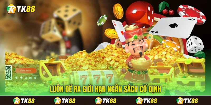 Luôn đề ra giới hạn ngân sách cố định