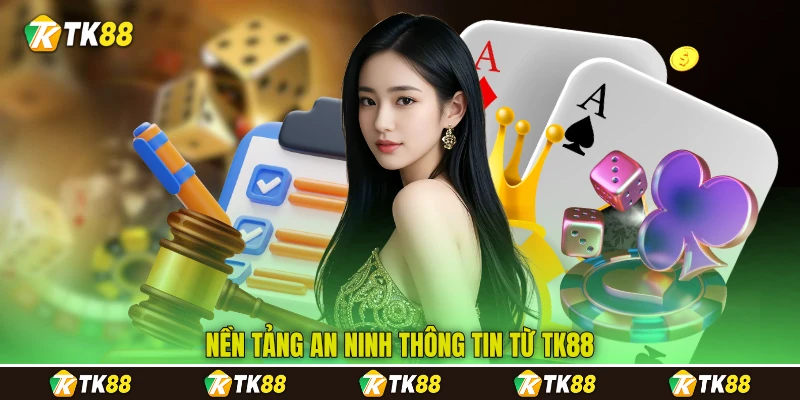 Nền tảng an ninh thông tin từ TK88 Nền tảng an ninh thông tin từ TK88