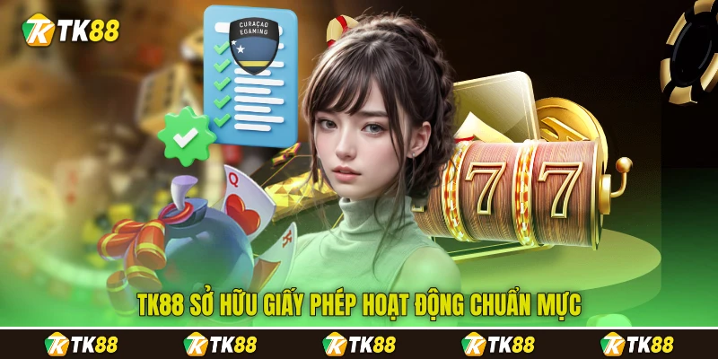 TK88 Sở hữu giấy phép hoạt động chuẩn mực TK88 Sở hữu giấy phép hoạt động chuẩn mực