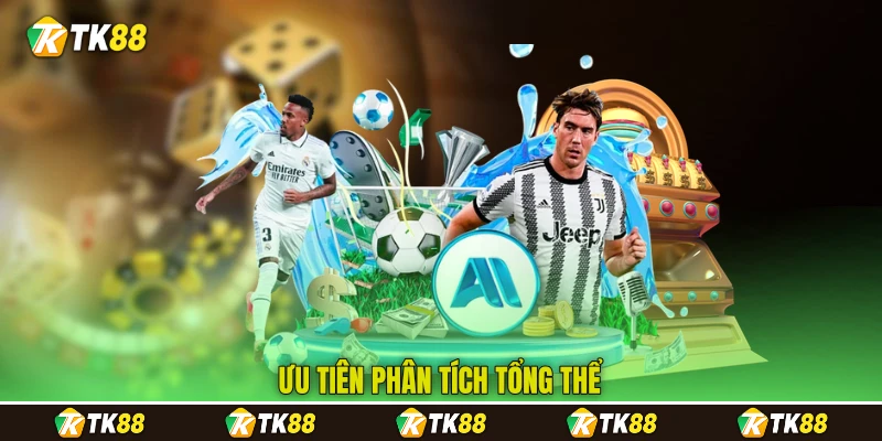 Ưu tiên phân tích tổng thể