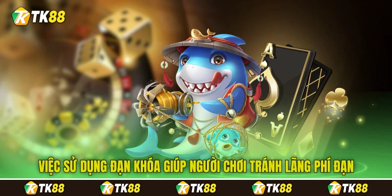 Việc sử dụng đạn khóa giúp người chơi tránh lãng phí đạn